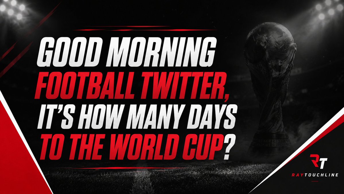RayTouchline's tweet photo. Good morning, Football Twitter. ❤️⚽

The World Cup is almost here, and the countdown is starting to feel real.

How many days to go? 👀🏆
What team are you supporting?

#FootballTwitter #WorldCup #WorldCup2026 #RayTouchline #Football #FIFAWorldCup https://t.co/OCCP3nxPOS