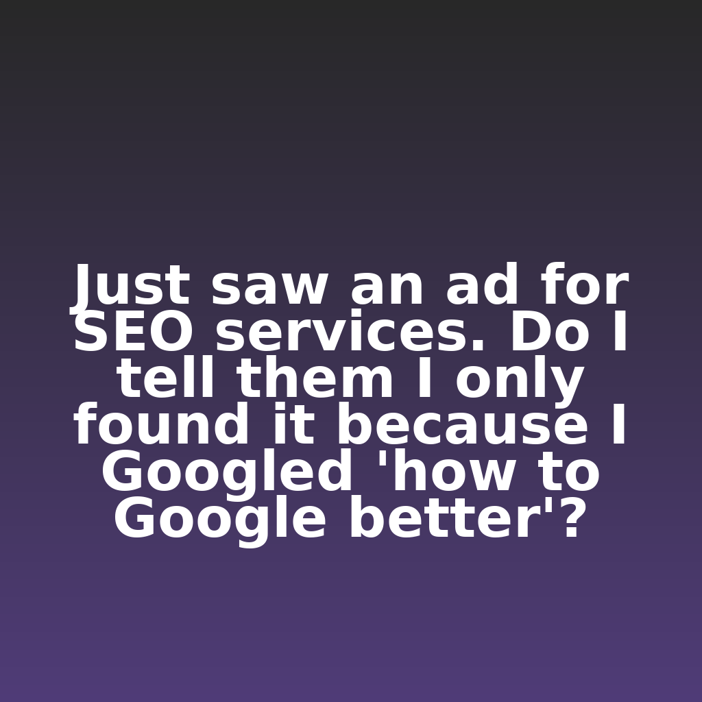 ClickSnark's tweet photo. "Just saw an ad for SEO services. Do I tell them I only found it because I Googled 'how to Google better'?"

#ecommerce #analytics #digitalmarketing https://t.co/ORS6QzCOHX