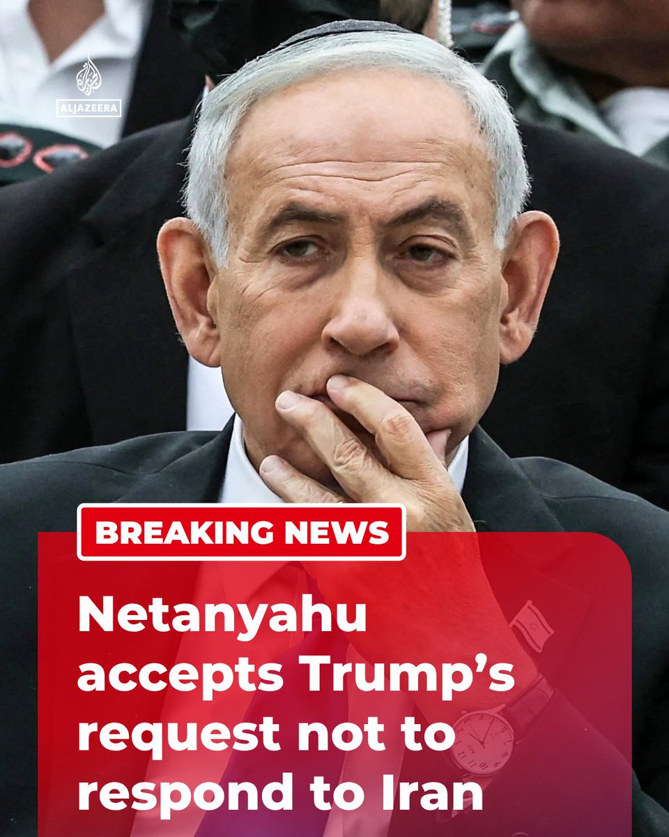 AJENews's tweet photo. BREAKING: Prime Minister Benjamin Netanyahu accepts request from US President Donald Trump not to respond to Iran’s attack on northern Israel, Israeli media reports.

🔴 More on https://t.co/5H0QqpfIYw https://t.co/FKQnCHHNbB