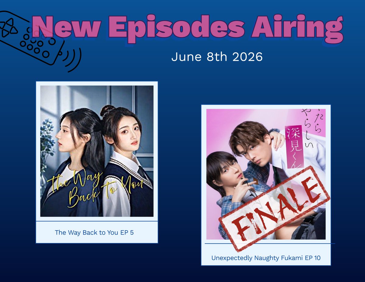 BlShia74220's tweet photo. New episode & Series finale airing June 8, 2026!
📺@BLdrama_project:#UnexpectedlyNaughtyFukami
📺#TheWayBackToYou
#StudioHokiboshi @LuminaOriginal
@Gagaoolala @iQIYIofficial @YouTube https://t.co/xGk3Ojvca6