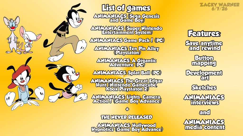 WarnerZacky's tweet photo. This is a concept of an Animaniacs game collection that I made. THIS NEEDS TO HAPPEN IMMEDIATELY! Have @DigitalEclipse develop this collection. If this gets released, I would buy this day one!
#Animaniacs https://t.co/MddlThtUkn
