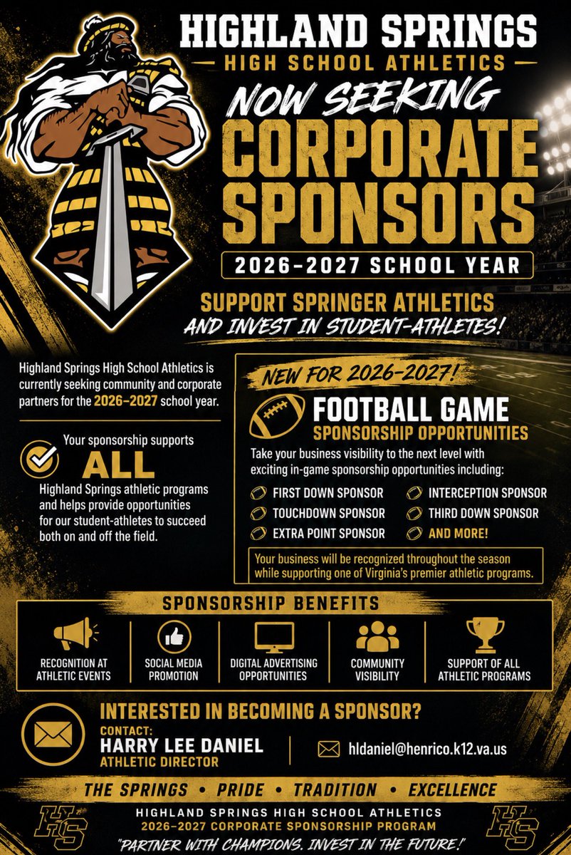 DSACoachHlee_4's tweet photo. 🏆 NOW SEEKING CORPORATE SPONSORS 🏆
Highland Springs High School Athletics is looking for community and business partners to join our 2026–2027 Corporate Sponsorship Program!

By becoming a sponsor, you will support ALL Springer athletic programs while helping provide incredible opportunities for our student-athletes both on and off the field.

🏈 NEW FOR 2026–2027: Football Game Sponsorship Opportunities!
Put your business in the spotlight with:
✅ First Down Sponsorships
✅ Touchdown Sponsorships
✅ Extra Point Sponsorships
✅ Interception Sponsorships
✅ Third Down Sponsorships
✅ And more exciting opportunities!

Sponsorship Benefits Include:
⭐ Recognition at athletic events
⭐ Social media promotion
⭐ Digital advertising opportunities
⭐ Increased community visibility
⭐ Direct support of Highland Springs student-athletes

Join us in continuing the tradition of excellence at The Springs!

📧 Interested in becoming a sponsor?
Contact Harry Lee Daniel, Director of Student Activities
hldaniel@henrico.k12.va.us

#TheSprings #SpringerAthletics #HSHS #SupportStudentAthletes #CorporateSponsor #CommunityPartners #SpringerPride #TraditionExcellence #InvestInTheFuture