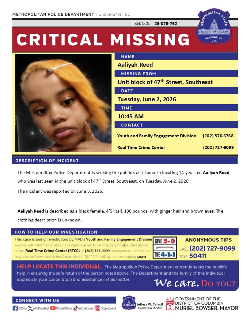 DCPoliceDept's tweet photo. Critical #MissingPerson 14-year-old Aaliyah Reed, who was last seen in the unit block of 47th Street, Southeast, on Tuesday, June 2, 2026

Have info? Call (202) 727-9099 / text 50411 https://t.co/VMqFCURtFh