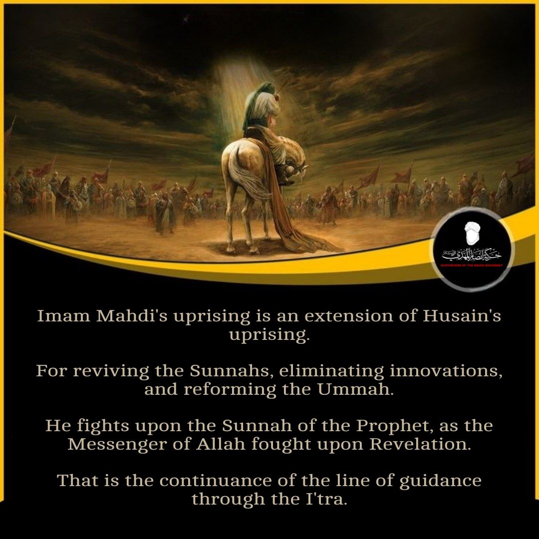 simbalion598's tweet photo. @5Pillarsuk Imam Mahdi's uprising is an extension of Husain's uprising.

For reviving the Sunnahs, eliminating innovations, and reforming the Ummah.

He fights upon the Sunnah of the Prophet, as the Messenger of Allah fought upon Revelation.
@The_TruePromise 
https://t.co/sdoSBUU9mN https://t.co/sgyfFQTHw7