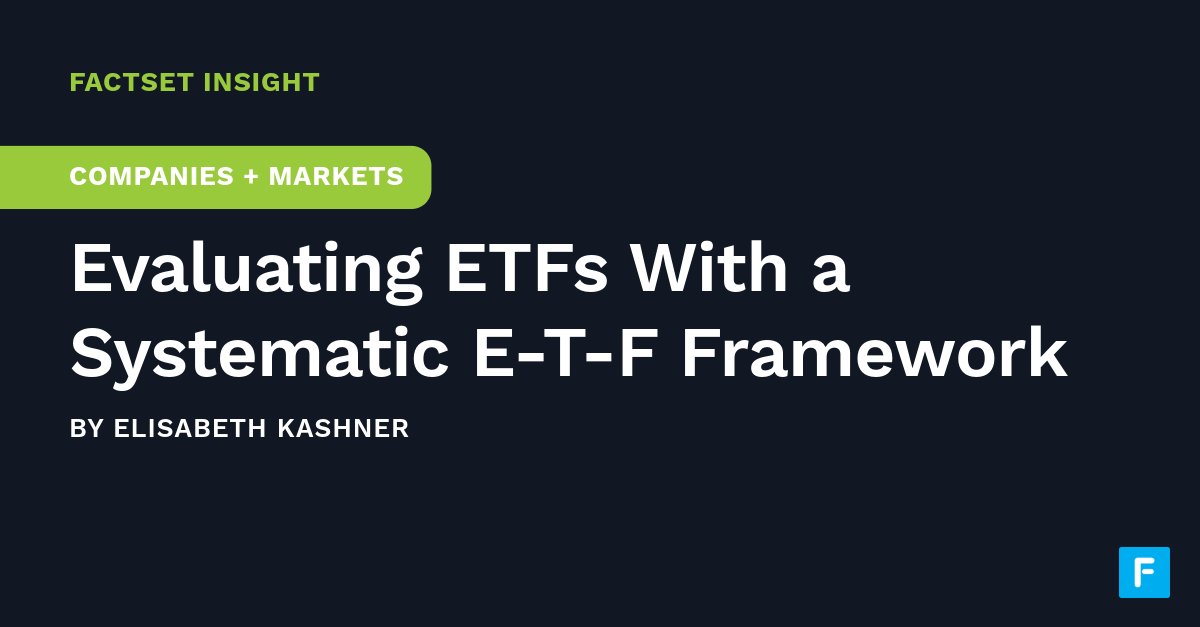 FactSet's tweet photo. In an increasingly complex ETF landscape, employing a systematic E-T-F framework—focused on Efficiency, Tradability, and Fit—enables investors to navigate choices confidently and align selections with distinct objectives. Read more in our blog: https://t.co/9ElnTHLiao https://t.co/Le9VY16NfZ