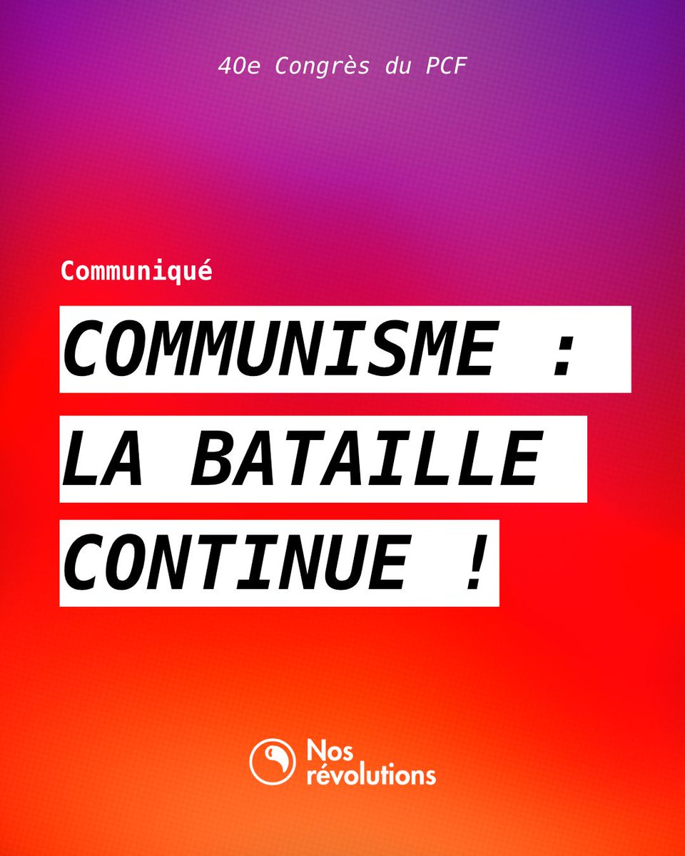nos_revolutions's tweet photo. Communisme : la bataille continue ! ⤵️ 

#CongrèsPCF https://t.co/K575sPFeEZ