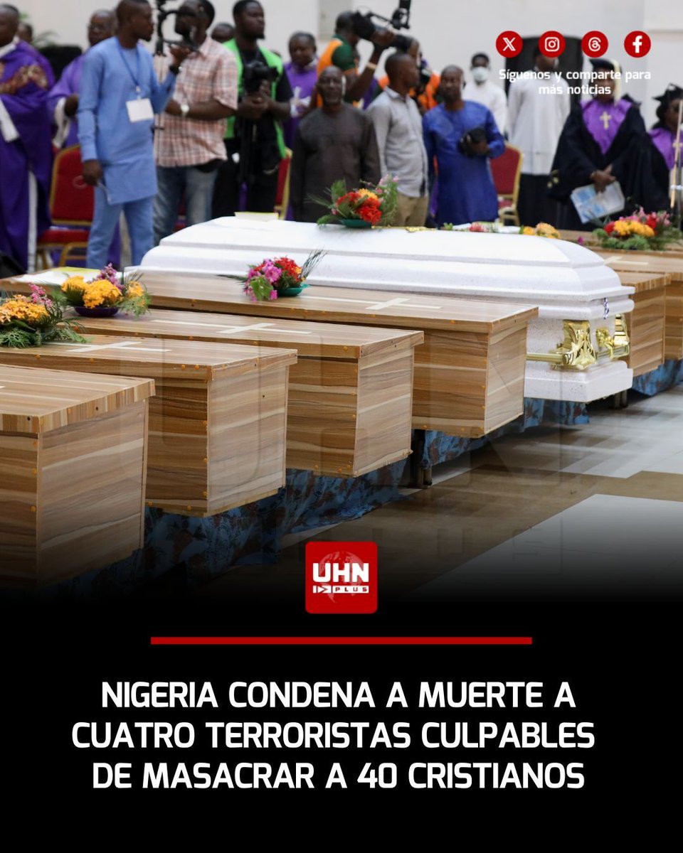 UHN_Plus's tweet photo. 🇳🇬‼️| Un tribunal de Nigeria condenó a muerte a cuatro terroristas hallados culpables de perpetrar la masacre de Pentecostés ocurrida el 5 de junio de 2022 en la iglesia católica San Francisco Javier, en la ciudad de Owo. Durante la misa dominical, los atacantes abrieron fuego contra los fieles y detonaron explosivos, dejando al menos 40 muertos, incluidos varios niños, y más de 100 heridos.