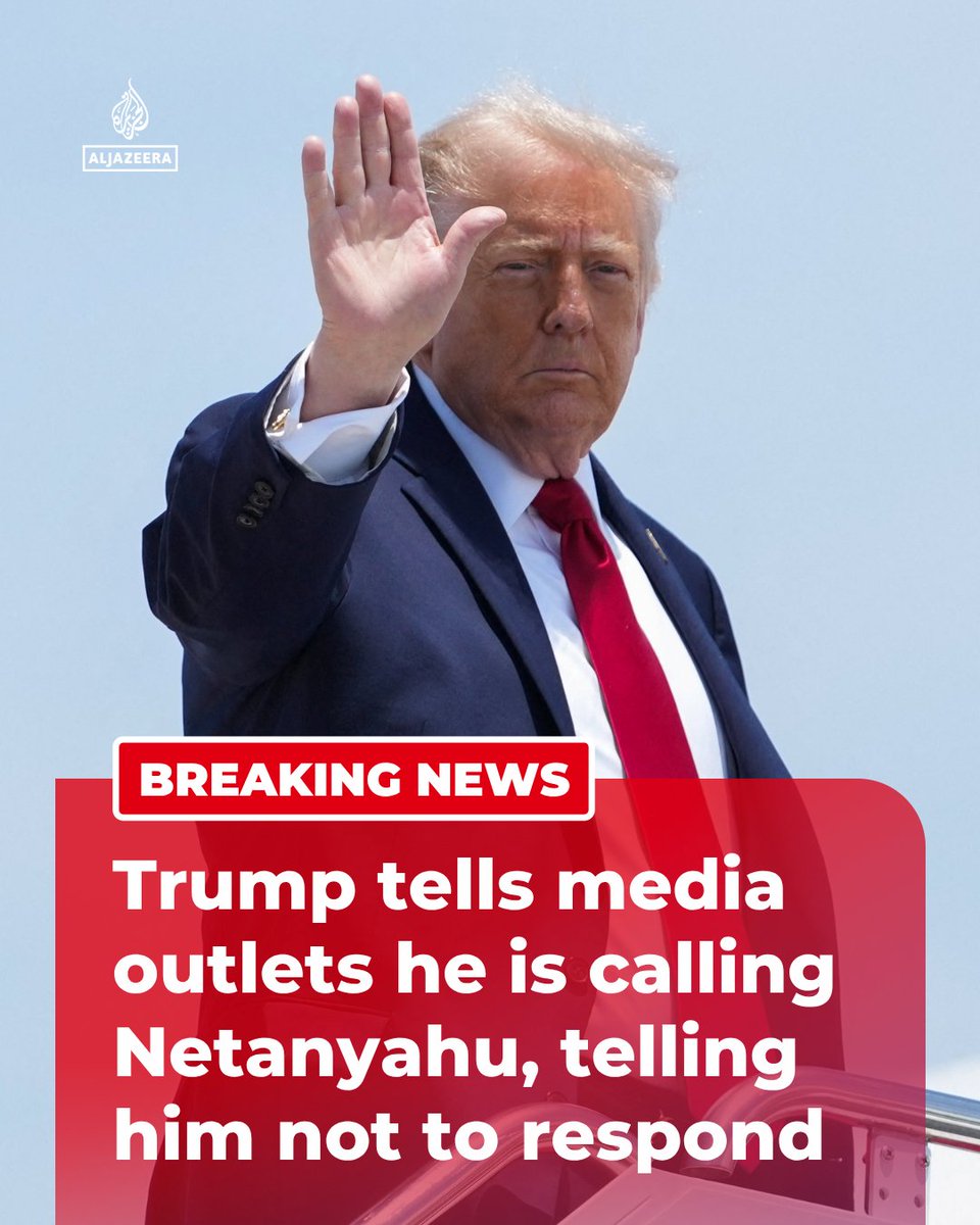 AJEnglish's tweet photo. BREAKING: US President Donald Trump has told several media outlets that he is calling Israeli PM Benjamin Netanyahu to tell him not to respond to Iran’s strikes.

🔴 LIVE updates: https://t.co/mUNnZuC90l https://t.co/AXGpZgpWLV