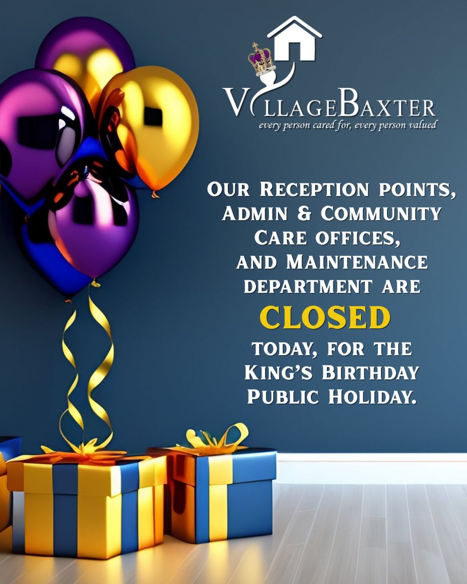 VillageBaxter's tweet photo. Our Reception points, Admin &amp; Community Care offices, and Maintenance department are closed today, for the King’s Birthday Public Holiday. https://t.co/QHIQSjsrCh