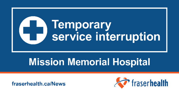 Fraserhealth's tweet photo. Due to physician staffing challenges, Fraser Health is implementing a temporary service interruption at the Mission Memorial Hospital Emergency Department from Sunday, June 7 at 5:00 p.m. to Monday, June 8 at 8:00 a.m. https://t.co/560hD3q3HK