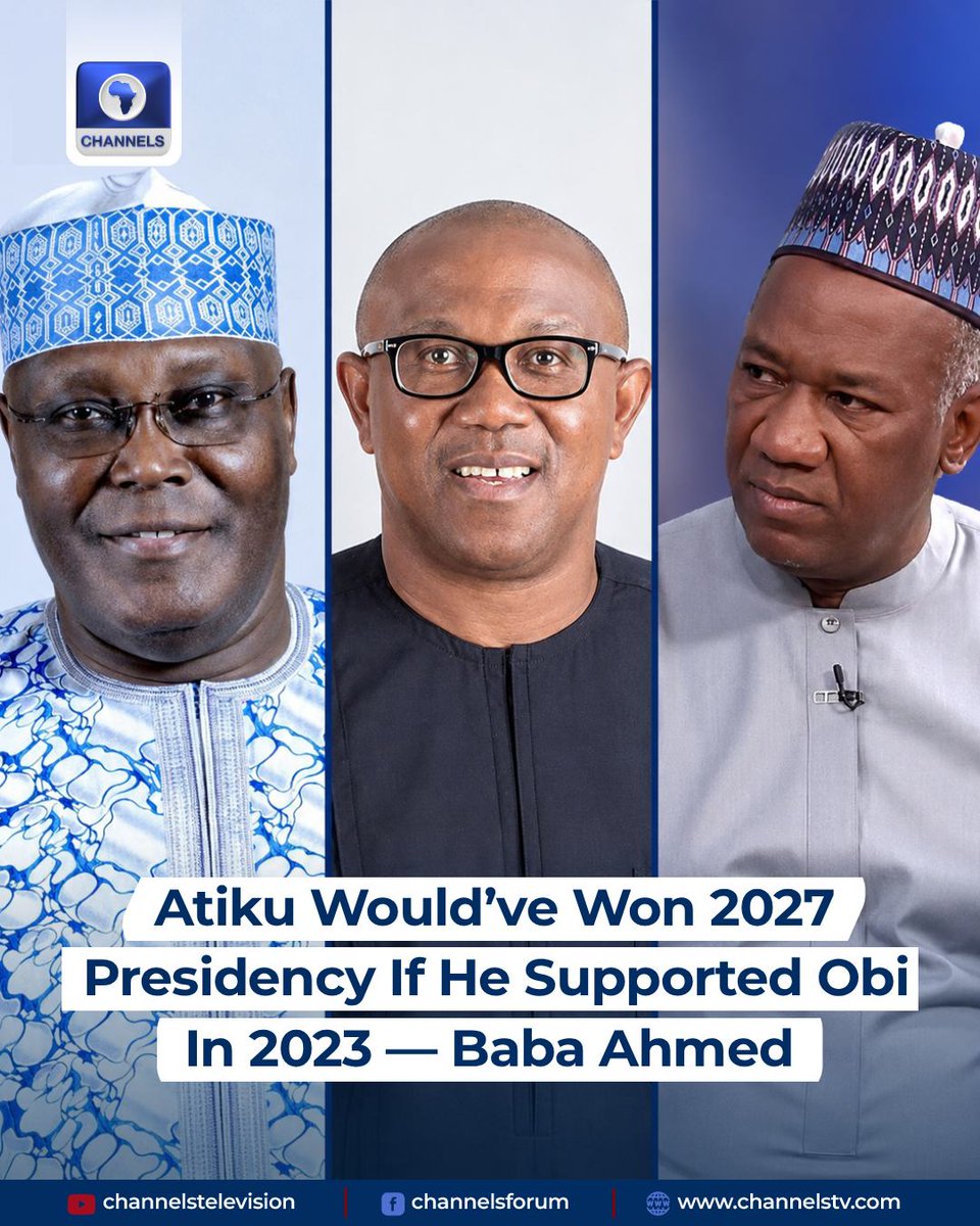 channelstv's tweet photo. A former Labour Party vice-presidential candidate, Datti Baba-Ahmed, has said that former Vice President Atiku Abubakar would have won the 2027 presidency if he had supported Peter Obi in the 2023 presidential poll.

Baba-Ahmed, who stated this during an interview on Inside Sources on Channels Television, said that if Atiku had been patient and acted like President Bola Tinubu, who offered others the political platform to contest presidential elections, he (Baba-Ahmed) would have agreed to step down in 2027 and urged Obi to do the same.

https://t.co/Alz8xPb1Xj