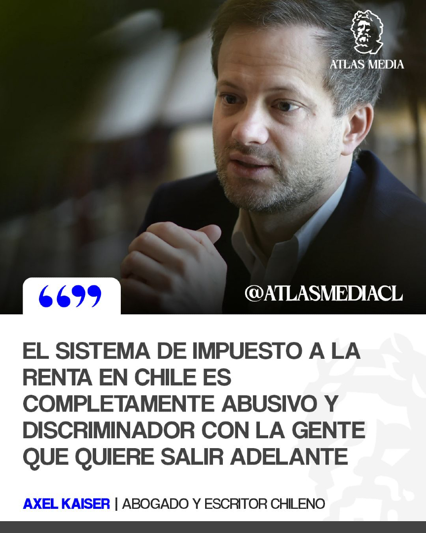atlasmediacl's tweet photo. 🇨🇱🔴 | AXEL KAISER LO DIJO CLARO 🔥

👉 “El sistema de impuesto a la renta en Chile es completamente abusivo y discriminador con la gente que quiere salir adelante.”

Totalmente de acuerdo. Un sistema que castiga al que trabaja más, produce más y genera empleo, mientras premia la dependencia y el clientelismo.

Es hora de bajar los impuestos, simplificar el sistema y dejar que los chilenos que se esfuerzan se queden con lo que es suyo.

Motosierra total también en los impuestos abusivos. Chile necesita un sistema que premie el mérito, no que lo castigue.

¿Estás de acuerdo con Kaiser? ¿Es hora de una reforma tributaria que favorezca a quien produce? Comenta abajo 👇