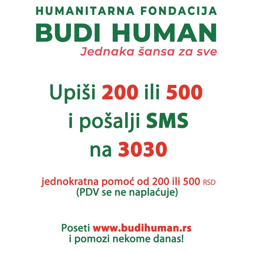 budihuman's tweet photo. https://t.co/getfiFMXqg

Upišimo 200 i pošaljimo SMS na 3030
(jednokratna pomoć - 200 rsd)

Upišimo 500 i pošaljimo SMS na 3030
(jednokratna pomoć - 500 rsd)

Upišimo BUDIHUMAN i pošaljimo SMS na 3030
(mesečna pretplata - 200 rsd / mesečno)

#budihuman #jednakašansazasve #zaprati https://t.co/ZbHz1BBTbs