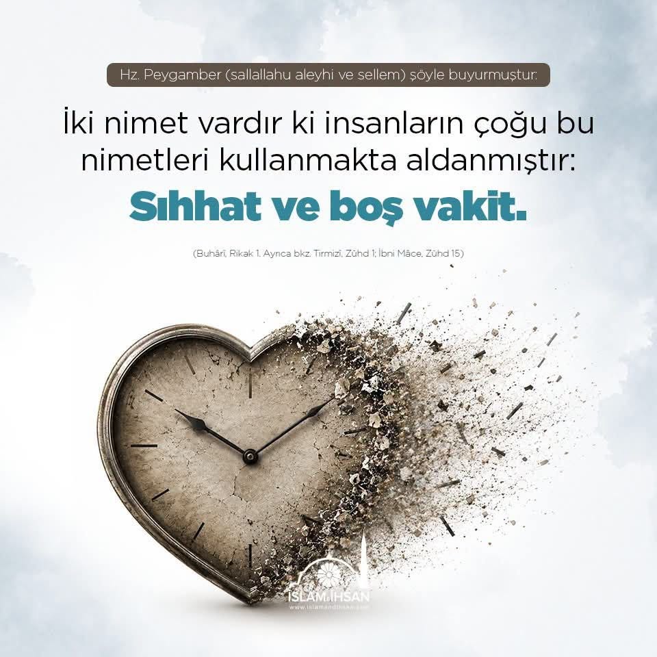 Ada_46_34's tweet photo. Rasûlullah sallallahu aleyhi ve sellem Efendimiz şöyle buyurmuştur:
“İki nimet vardır ki insanların çoğu bu nimetleri kullanmakta aldanmıştır: Sıhhat ve boş vakit.” https://t.co/cqHKkCMvW8