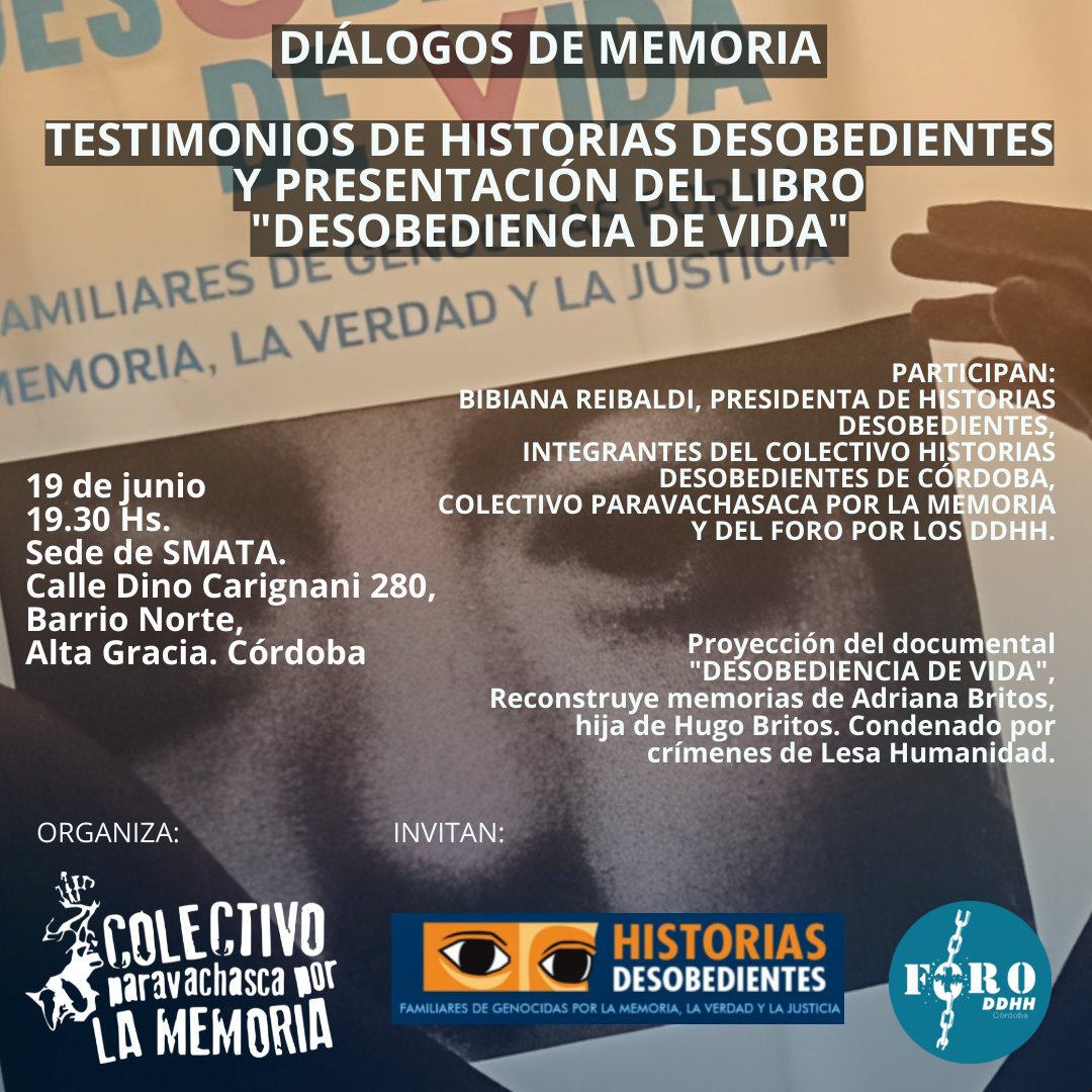Foroddhhcba's tweet photo. 📢 ¡DIÁLOGOS DE MEMORIA! 🗣️🕊️

Invitamos a una jornada muy especial: "Testimonios de Historias Desobedientes" y la presentación del libro "Desobediencia de Vida". 📖

🗓️ ¿Cuándo? 19 de junio.
🕖 ¿A qué hora? 19:30 hs.
📍 ¿Dónde? Sede de SMATA Dino Carignani 280, Alta Gracia). https://t.co/G8mKiFiAZ5