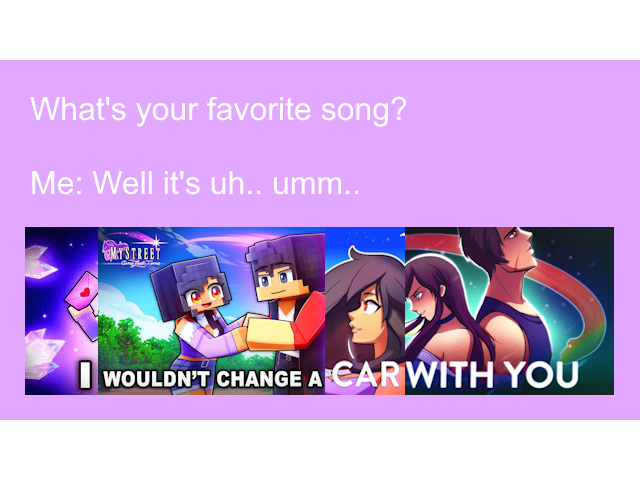 DailyAphMemes's tweet photo. Day 614+1036 of posting #Aphmau till MyStreet season 7 comes out | Ah yes, my favorite song, I Wouldn't Change A Car With You https://t.co/rJLmbsuDgR