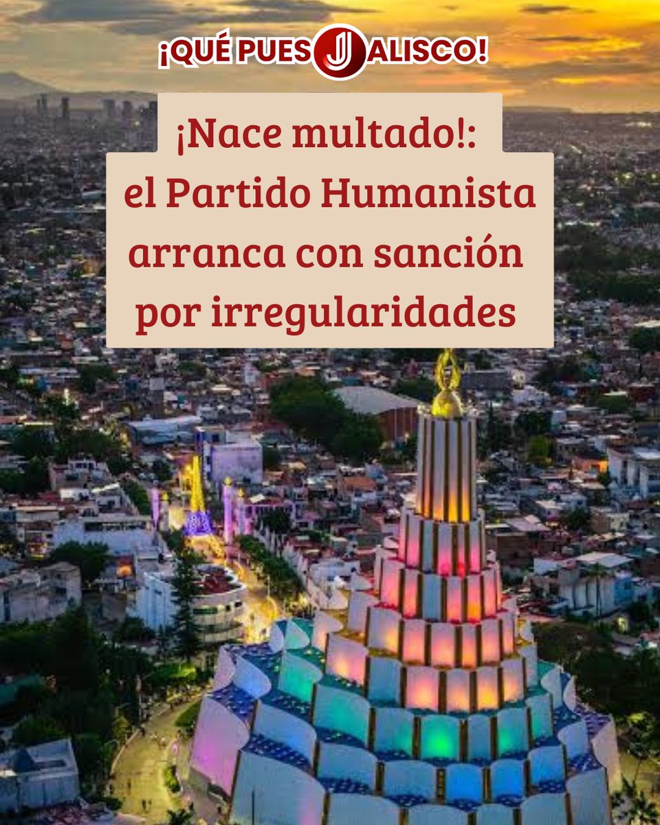 QPuesJalisco's tweet photo. #Elecciones2027 El IEPC aprobó el registro del Partido Humanista en #Jalisco y en la misma sesión lo multó con 142 mil pesos por irregularidades financieras. 
📌El partido, ligado a La Luz del Mundo, recibirá 5.3 mdp del erario en el segundo semestre. https://t.co/cDBhl0MlrG