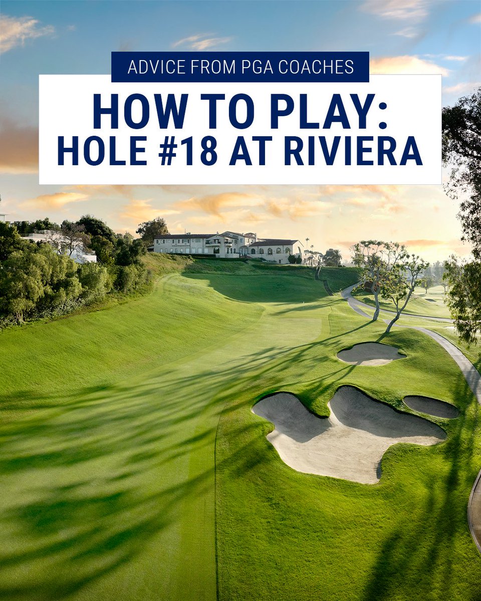 PGA's tweet photo. There's nothing quite like the 18th hole at Riviera. So how do you play it?

We leaned on some PGA Coaches to share the advice they'd give on tackling the legendary No. 18.

🧵 Scroll down to learn more. https://t.co/L3EQG78vOO