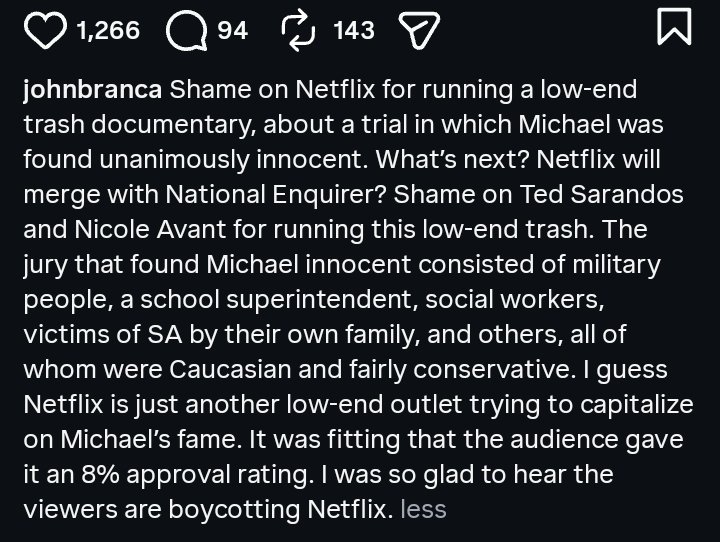jaafarmichaels's tweet photo. John Branca via instagram: Shame on Netflix for running a low-end trash documentary, about a trial in which Michael was found unanimously innocent. What's next? Netflix will merge with National Enquirer? Shame on Ted Sarandos and Nicole Avant for running this low-end trash. https://t.co/AMkG8QU7bx
