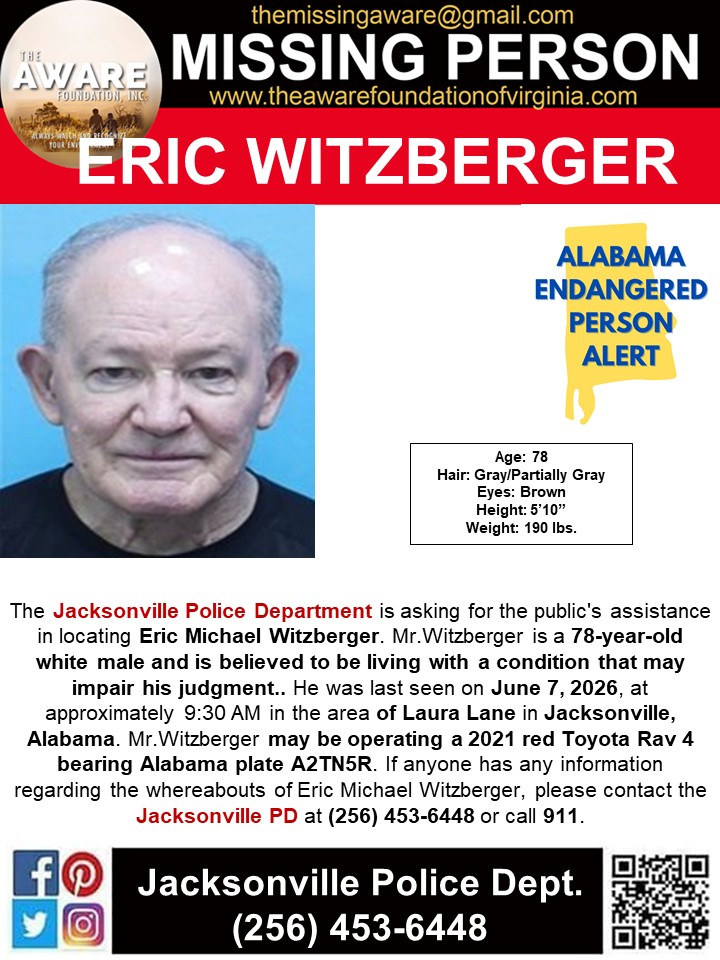 aware_the's tweet photo. 🚨 ENDANGERED PERSON ALERT 🚨
📍 JACKSONVILLE, ALABAMA

The Jacksonville Police Department is requesting the public’s assistance in locating Eric Michael Witzberger, a 78-year-old man who is believed to have a condition that may impair his judgment.
Eric was last seen on June 7, 2026, at approximately 9:30 a.m. in the area of Laura Lane in Jacksonville, Alabama. He may be driving a 2021 red Toyota RAV4 with Alabama license plate A2TN5R.

⚠️ Due to concerns for his safety and well-being, authorities are asking residents to remain alert and report any sightings immediately.

📞 If you have any information regarding Eric's whereabouts, please contact the Jacksonville Police Department at (256) 453-6448 or call 911.

🔄 Please share this post to help bring Eric home safely. Every share increases the chance that someone who has seen him or his vehicle will recognize this information.

#EricMichaelWitzberger #MissingPerson #EndangeredPersonAlert #JacksonvilleAL #AlabamaMissing #MissingInAlabama #BringEricHome #TheAWAREFoundationInc