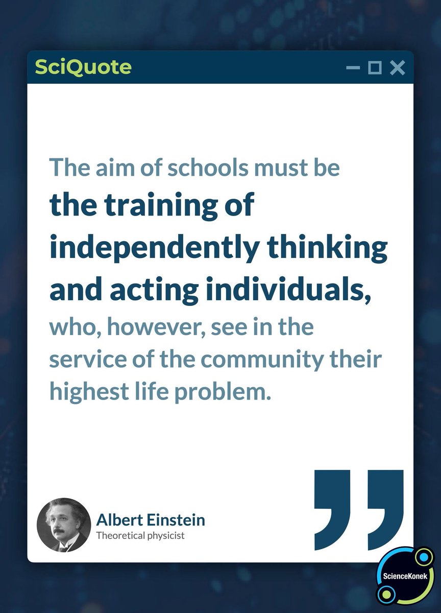 sciencekonek's tweet photo. #SciQuote 𝗪𝗲𝗹𝗰𝗼𝗺𝗲 𝗯𝗮𝗰𝗸 𝘁𝗼 𝘀𝗰𝗵𝗼𝗼𝗹! As we begin our first full week of classes, here's a timely reflection from Albert Einstein on the true purpose of education. 📚✨ https://t.co/6qK5XKMqoU