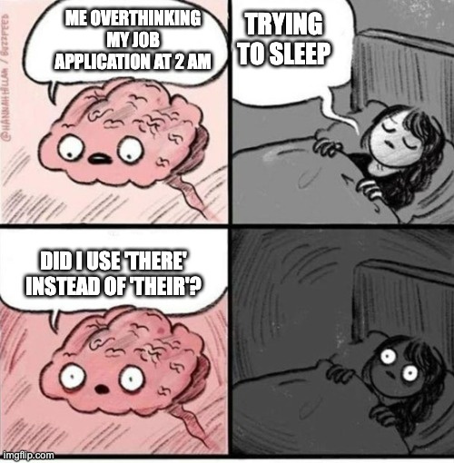 daily_remote's tweet photo. Overthinking job application after submitting it.
#jobapplication #jobsearch #anxiety #careeradvice #overthinking #jobhunting #jobinterview #careergoals #selfdoubt #professionalsgrowth https://t.co/tIPU0QDna8