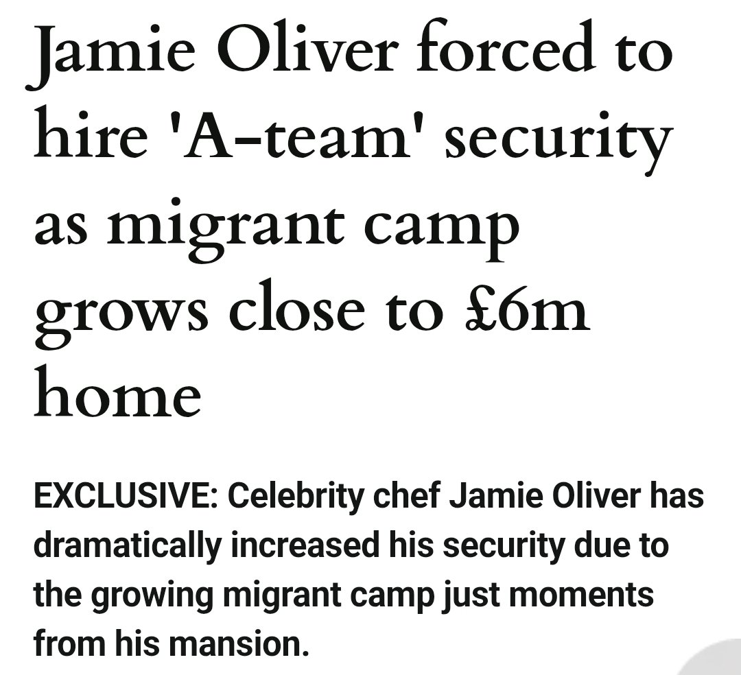 oJARDINEo's tweet photo. Back in 2013, Jamie Oliver claimed that "European immigrant workers were much stronger, much tougher &amp; more willing to graft in hot kitchens than British youngsters."

He's now been forced to hire security as a migrant camp close to his £6M home has got 800 men inside it. https://t.co/5w3hlLtVaQ