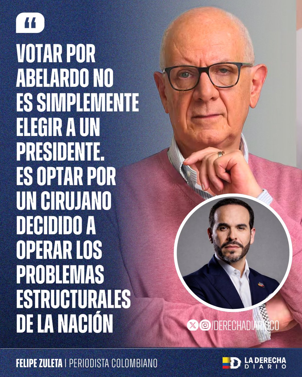 DerechaDiarioCO's tweet photo. 🚨🇨🇴 | BASADO: El periodista colombiano Felipe Zuleta señaló al derechista @ABDELAESPRIELLA como el único candidato capaz de devolverle al país orden, autoridad y libertad económica tras el desastre del petrismo.

“Votar por Abelardo no es simplemente elegir a un presidente; es optar por un cirujano decidido a operar los problemas estructurales de la nación sin que le tiemble el pulso”.