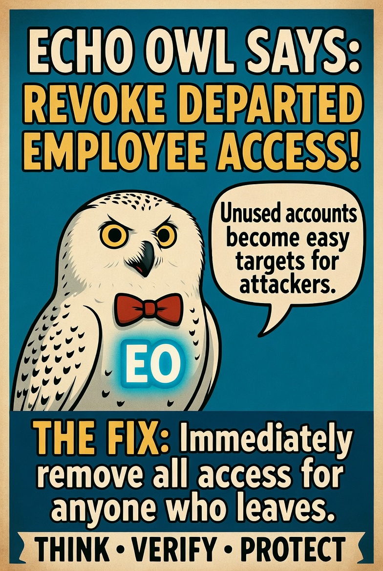 Cyber_Info_BB's tweet photo. Be Echo Owl safe with your active directory - make sure and remove access when folks leave your company or no longer need access to your environment as consultants!
Be Echo Owl wise - tips for everyone!
#CyberAwareness #StayCyberSafe #ThinkBeforeYouClick #HumanFirewall #SecureHabits #DontGetHacked #ScamAlert #CyberMistakes #HackersHateThis #SecurityTipsDaily