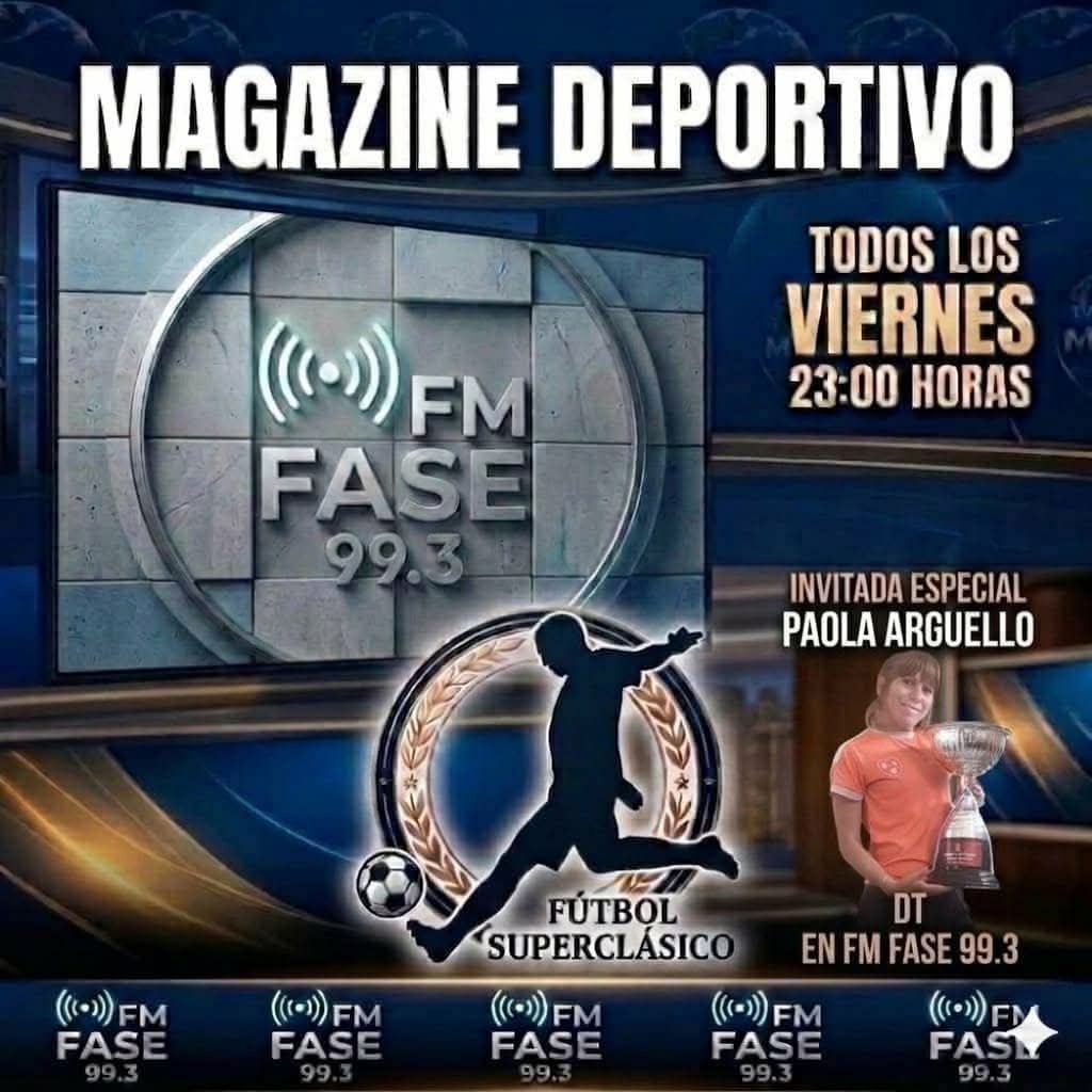 alberto7219's tweet photo. Este Viernes 12 de Junio del 2026 a las 23:00 Horas #FútbolSuperclásico Magazine Deportivo Invitada Especial #PaolaArguelloDT de Fútbol en RADIO FASE 99.3 Escuchanos vía Radio 📻 https://t.co/ADSi8Ko9iN