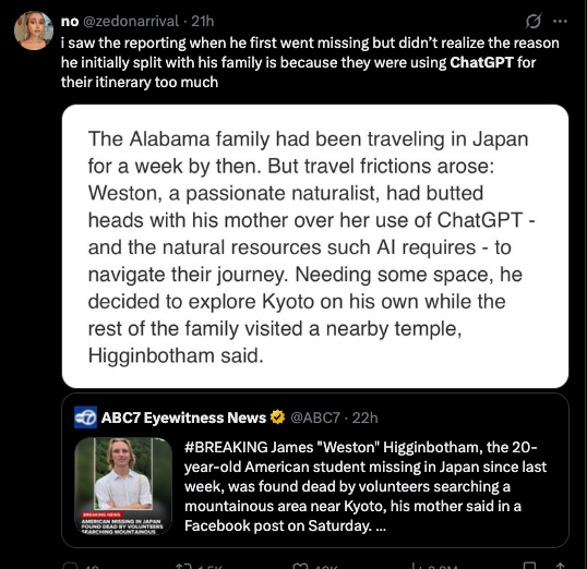 True_Augustuss's tweet photo. So this american college student named "James" found dead because of chatgpt:
https://t.co/YbkZjSQSv2

There are so many viral posts about it and elon might interact with it 

https://t.co/viGi0KIJPW
https://t.co/ApjVaKVFaR
https://t.co/1IZAiYzOUo https://t.co/HVyotpnJ43