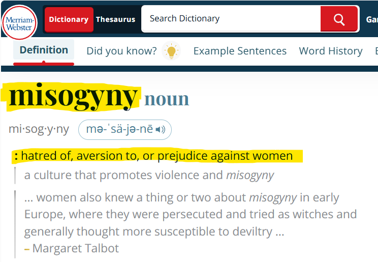 brobson_politic's tweet photo. It is literally impossible, by definition, for a person who can not define the meaning of the word "woman" to meaningfully accuse anyone of being misogynistic.

By definition, for anyone to accuse someone of being a misogynist requires that they can define the meaning of the word "woman".  If a person believes that anyone can be a woman then, by definition, they believe that misogyny is just a word that means to hate anyone.

The following is the modern Left's definition of the word misogyny, where anyone can be a woman if they self describe as being a woman:

misogyny   noun
: hatred of, aversion to, or prejudice against anyone who describes themselves as a woman.