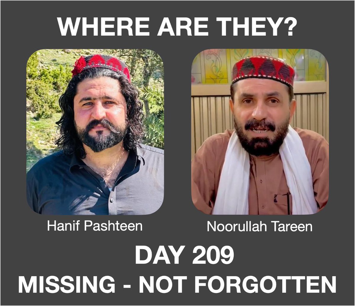 samanthaleaning's tweet photo. MISSING, NOT FORGOTTEN - Day 209 - 8th June 2026
 Families searching for disappeared loved ones often describe not only grief, but exhaustion. The absence of information becomes its own prolonged trauma.

Noorullah Tareen and Hanif Pashteen remain unaccounted for after 209 days.

Where are they?

@PTIKPOfficial @FCDOGovUK @ukinpakistan @KaroblisR @DanielZeichner @YvetteCooperMP @amnestysasia @dawn_com @SohailAfridiISF @HFalconerMP @AusHCPak @Europarl_EN @EUPakistan @wesstreeting @ForeignOfficePk @CSKPOfficial @bbcworldservice @BBCWorld @OfficialDGISPR @caroline_gm_d @PakistaninUK @volker_turk

#WhereIsNoorUllahTareen #WhereIsHanifPashteen #EndEnforcedDisappearances