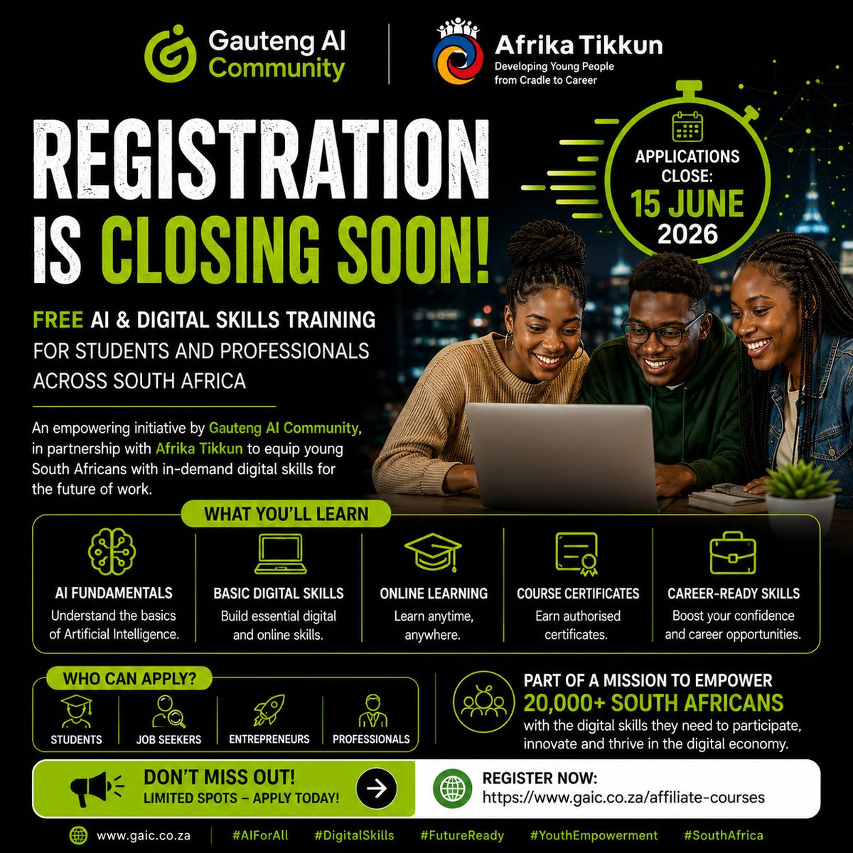 GautengAIC's tweet photo. ⏳ Registration is closing soon!

Gain FREE AI and digital skills to help you succeed in today's digital world.

✅ AI Fundamentals
✅ Digital Skills
✅ Online Learning

📅 Applications close: 15 June 2026

🔗 Register now:
https://t.co/iwkxFkGtFg

#DigitalSkills #FutureReady https://t.co/N0j9c8IFi9