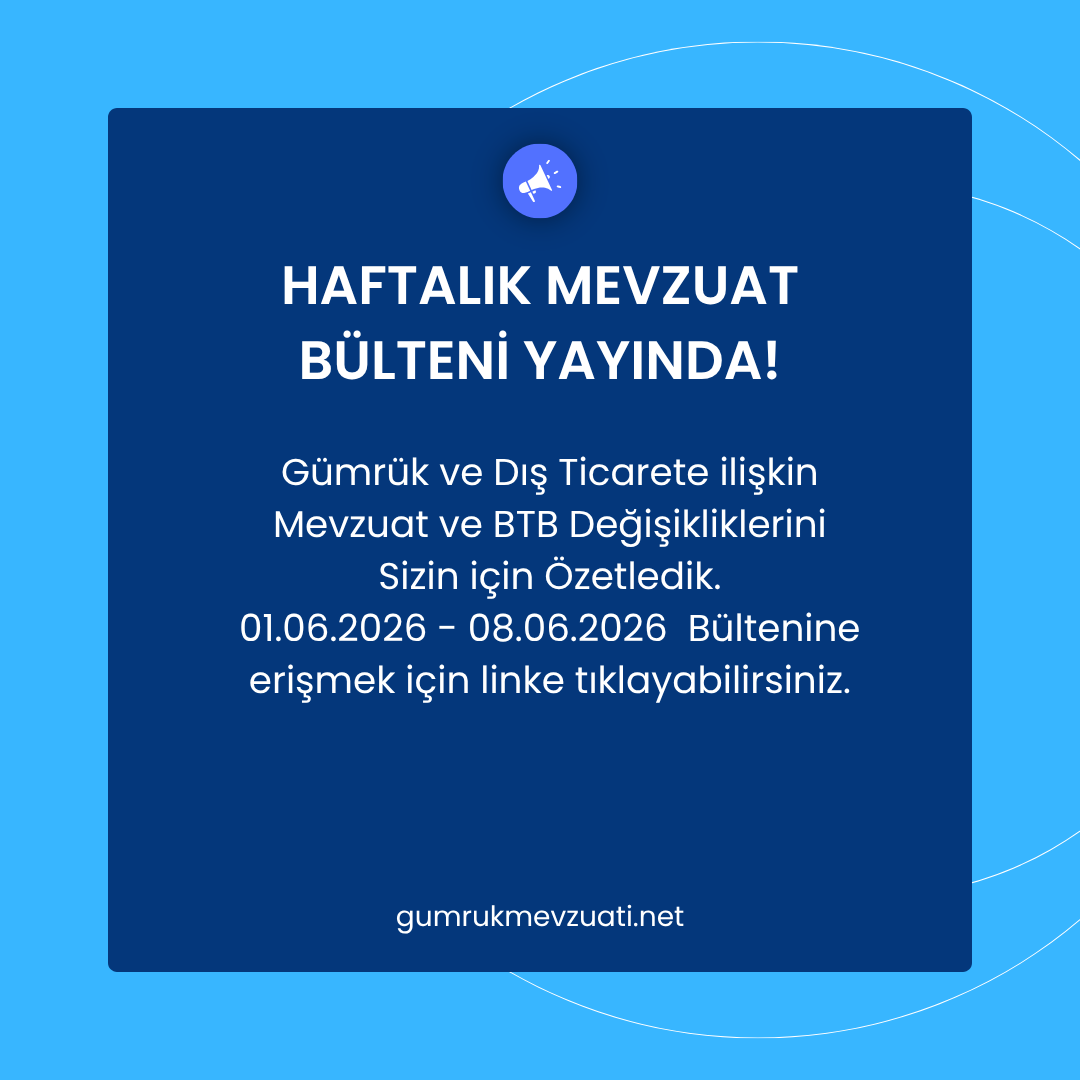 Mavi_Bilisim's tweet photo. Gümrük ve Dış Ticaret Gelişmeleri
01.06.2026 - 08.06.2026 dönemine ait Mevzuat ve BTB değişikliklerini sizin için derledik.  

Detaylı bilgi için bültenimizi inceleyebilirsiniz: 
🌐https://t.co/5hwAOSyD1G

#mavibilisim #gümrükmevzuatı #mevzuat #disticaret #gümrük #gtip #BTB https://t.co/2ceLOuiJbS