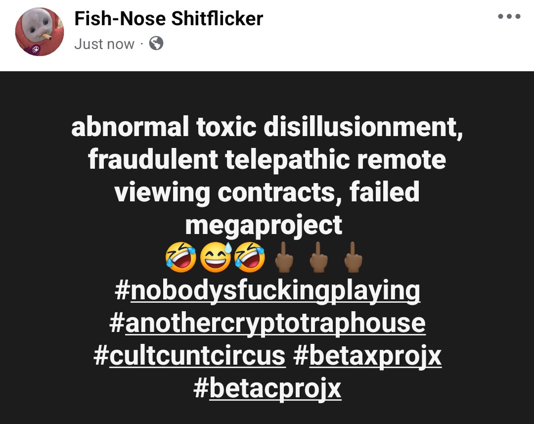 FishShitflicker's tweet photo. 🌍⚡♾️✌🏿👽🙏🏿🪽🔥❤️💯
#anothercryptotraphouse #nobodysfuckingplaying #cultcuntcircus #betacprojx #betaxprojx #betasprojx #projxhonor #hhprojx #Godmobvip #BetaXPRO https://t.co/FXbvI5M3aR