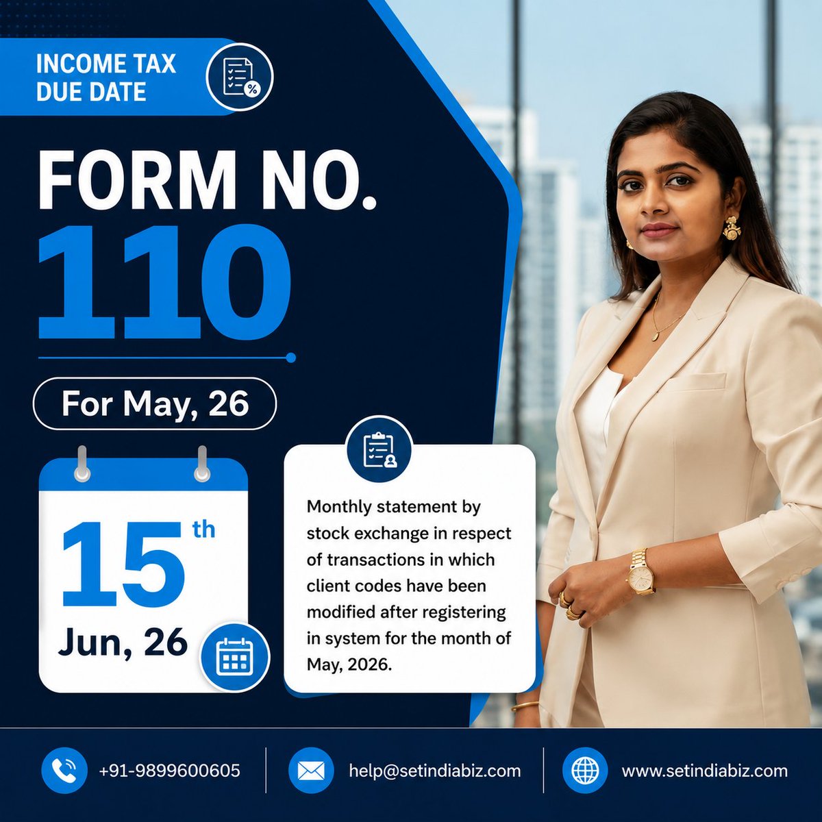 setindiabiz's tweet photo. 📢 Income Tax Due Date Reminder

🗓️ FORM NO. 110
📅 Due Date: 15 June 2026
📌 For May 2026

Stock exchanges are required to furnish a monthly statement of transactions where client codes were modified after registration in the system during May 2026. Ensure timely compliance to avoid regulatory issues.

💼 Need help with Income Tax Return Filing & Compliance?
🔗 https://t.co/Z9w7xxRGk4

📲 Stay Updated with Latest Business & Compliance Updates:
🔗 https://t.co/lpodrO7MDL

#IncomeTax #IncomeTaxDueDate #Form110 #TaxCompliance #StockExchange #FinancialCompliance #TaxUpdates #IncomeTaxIndia #BusinessCompliance #RegulatoryCompliance #Finance #Accounts #DueDateReminder #FY202627 #ITR #IncomeTaxReturn #TaxFiling #ComplianceManagement #Setindiabiz