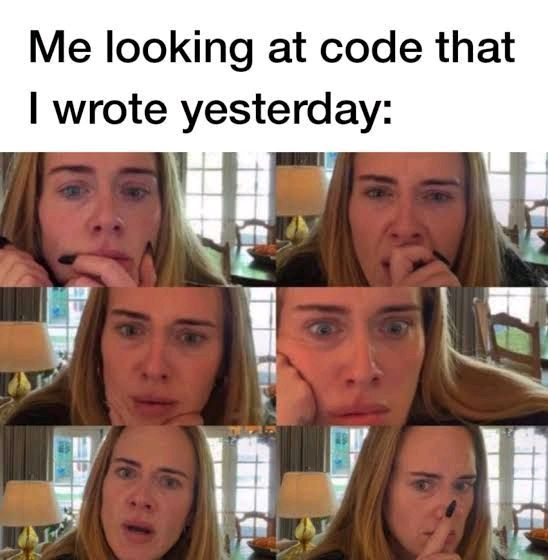 AnisCodex's tweet photo. Me opening code I wrote yesterday:
"Who wrote this garbage? Oh... right." ๐ญ
The progression from "hmm" to full mental breakdown is too real
Every developer knows this pain ๐
#Coding #ProgrammerLife #CodeReview #DeveloperMemes #TechHumor https://t.co/5hFTvB5lWz