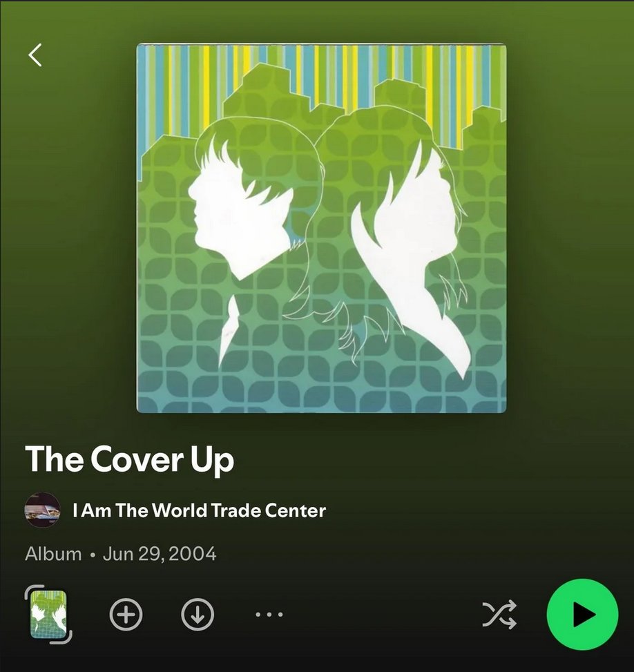 MmisterNobody's tweet photo. There is a band called 'I Am the World Trade Center' that released an album a few months before 9/11. 

The 11th song on the album is called 'September,' and their next album is called 'The Cover Up.' 

You are watching a scripted movie https://t.co/z0THakfer4
