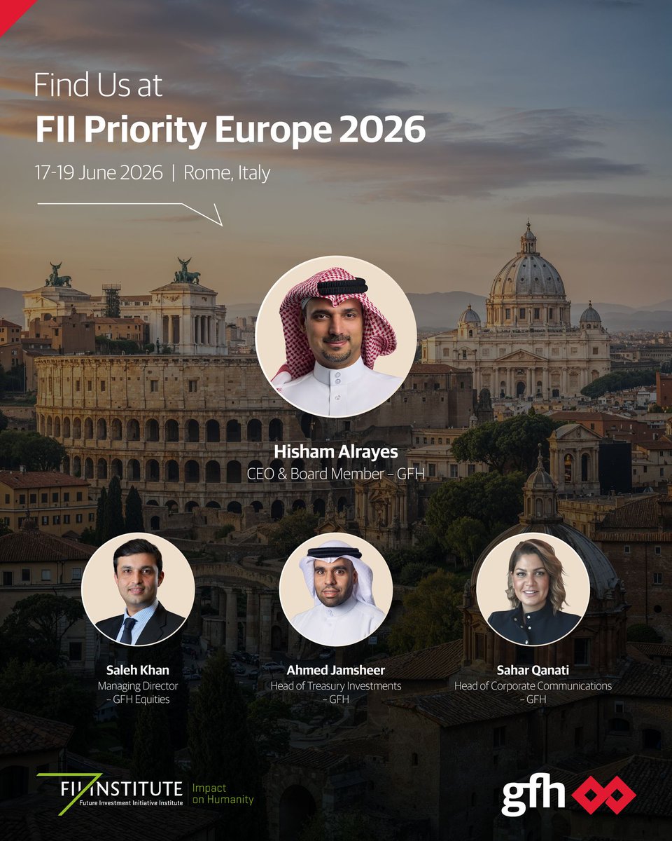 GFHBank's tweet photo. We are proud to have our delegation attend FII Priority Europe 2026 in the heart of Rome, Italy — one of the world's premier forums for investment, innovation, and global economic dialogue. Represented by senior leaders across investments, equities, and corporate communications, GFH will be at the forefront of conversations shaping the future of global capital markets, alternative investments, and cross-border growth opportunities — engaging with visionary leaders, policymakers, and investors from around the world. Over three dynamic days, our team will be connecting, collaborating, and driving the ideas that define what's next for the global economy.