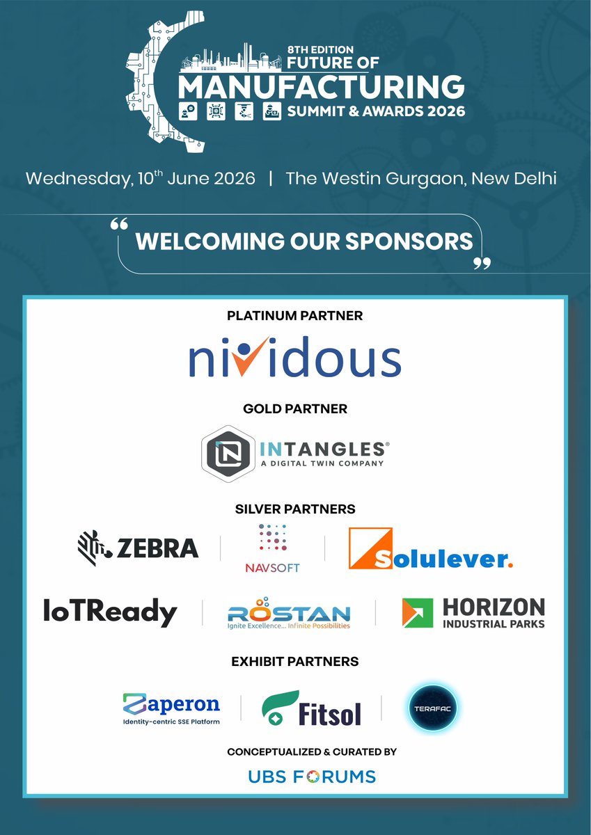 ubsforums's tweet photo. We are proud to welcome our official sponsors and partners for the upcoming 𝟖𝐭𝐡 𝐄𝐝𝐢𝐭𝐢𝐨𝐧 𝐅𝐮𝐭𝐮𝐫𝐞 𝐨𝐟 𝐌𝐚𝐧𝐮𝐟𝐚𝐜𝐭𝐮𝐫𝐢𝐧𝐠 𝐒𝐮𝐦𝐦𝐢𝐭 & 𝐀𝐰𝐚𝐫𝐝𝐬 𝟐𝟎𝟐𝟔!

Under the theme “Innovation, Agility, Sustainability: Shaping the Next Decade of Manufacturing,” these industry leaders are helping us drive innovation and prepare for Industry 5.0 across the industrial ecosystem. A huge thank you to:

💎 𝐏𝐥𝐚𝐭𝐢𝐧𝐮𝐦 𝐏𝐚𝐫𝐭𝐧𝐞𝐫: @Nividous 

🥇 𝐆𝐨𝐥𝐝 𝐏𝐚𝐫𝐭𝐧𝐞𝐫: @intangles 

🥈 𝐒𝐢𝐥𝐯𝐞𝐫 𝐏𝐚𝐫𝐭𝐧𝐞𝐫𝐬: @ZebraTechnology | @navsoftin | @solulever | https://t.co/f6gi9zQiyY | 𝐑𝐎𝐒𝐓𝐀𝐍 𝐓𝐞𝐜𝐡𝐧𝐨𝐥𝐨𝐠𝐢𝐞𝐬 𝐏𝐯𝐭. 𝐋𝐭𝐝. | @horizon_parks 

🖼️ 𝐄𝐱𝐡𝐢𝐛𝐢𝐭 𝐏𝐚𝐫𝐭𝐧𝐞𝐫𝐬: 𝐙𝐚𝐩𝐞𝐫𝐨𝐧 | @Fitsol_green | 𝐓𝐄𝐑𝐀𝐅𝐀𝐂

Join us alongside these leading organizations to explore cutting-edge strategies to Innovate, Integrate, and Elevate.

📅 𝐖𝐞𝐝𝐧𝐞𝐬𝐝𝐚𝐲, 𝟏𝟎𝐭𝐡 𝐉𝐮𝐧𝐞 𝟐𝟎𝟐𝟔
📍 𝐓𝐡𝐞 𝐖𝐞𝐬𝐭𝐢𝐧 𝐆𝐮𝐫𝐠𝐚𝐨𝐧, 𝐍𝐞𝐰 𝐃𝐞𝐥𝐡𝐢

🎟️ 𝐒𝐞𝐜𝐮𝐫𝐞 𝐲𝐨𝐮𝐫 𝐩𝐚𝐬𝐬 𝐭𝐨𝐝𝐚𝐲: https://t.co/iGwxDve856

#SmartManufacturing #Industry50 #SupplyChain #Automation #UBSForums
