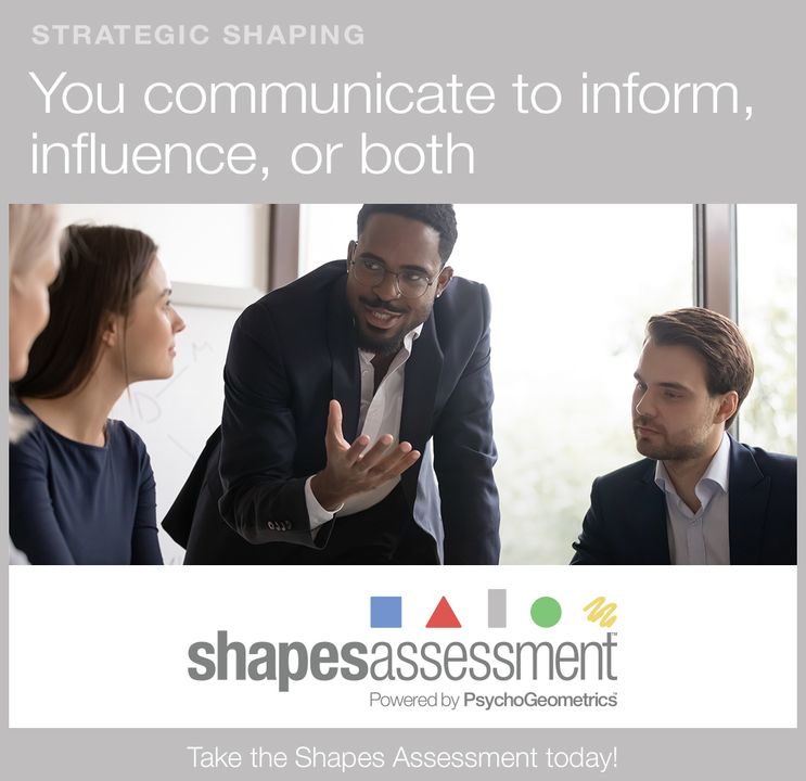 PgeoShapes's tweet photo. In basic communication, you communicate to inform, influence, or both. It’s been said that the most effective form of communication is when you include both information and persuasion.

Take the Shapes Assessment™ today: 

https://t.co/0B7ZPog8Gm 

#teambuilding #communication https://t.co/u6t6AfymA3