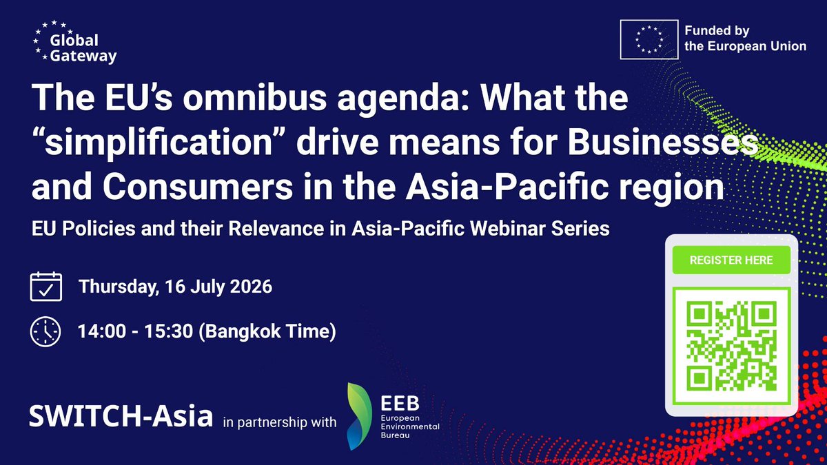 switchasia's tweet photo. On  🗓️ 16 July 2026 I  14:00 - 15:30 (Bangkok Time) don't miss the @switchasia and @Green_Europe webinar on  🇪🇺 The EU’s omnibus agenda: What the “simplification” drive means for Businesses and Consumers in the Asia-Pacific region. Join our speakers. REGISTER 👉 https://t.co/dVlbnJ0bQY @EU_Partnerships @EUinCambodia @uni_eropa @euinlaos @EUinMalaysia @EUinMongolia @EUinthePH @EUinThailand @EUDelegationVN @EUASEAN @EUinBangladesh @EU_in_India @EU_Maldives @EUinNepal @EUPakistan @EUinKazakhstan @EUinKyrgyzstan @EUinTajikistan @EU_Tashkent @EUPasifika @AsiaSolidaridad @EuroChamCam
