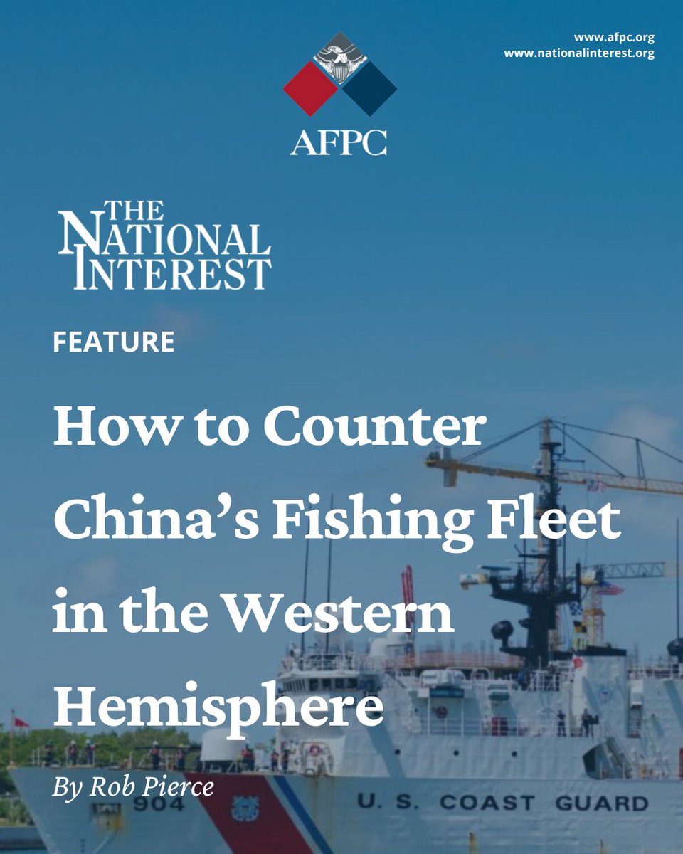 afpc's tweet photo. 🚨 NEW ARTICLE 🚨

Don’t miss AFPC Fellow in National Security Affairs Rob Pierce's latest piece, "How to Counter China’s Fishing Fleet in the Western Hemisphere." 

🔗 Read here: https://t.co/Fdk1K3DwX3 

#CoastGuard #China #EconomicPolicy #DefensePolicy #ForeignAffairs https://t.co/ExtqikwCSh