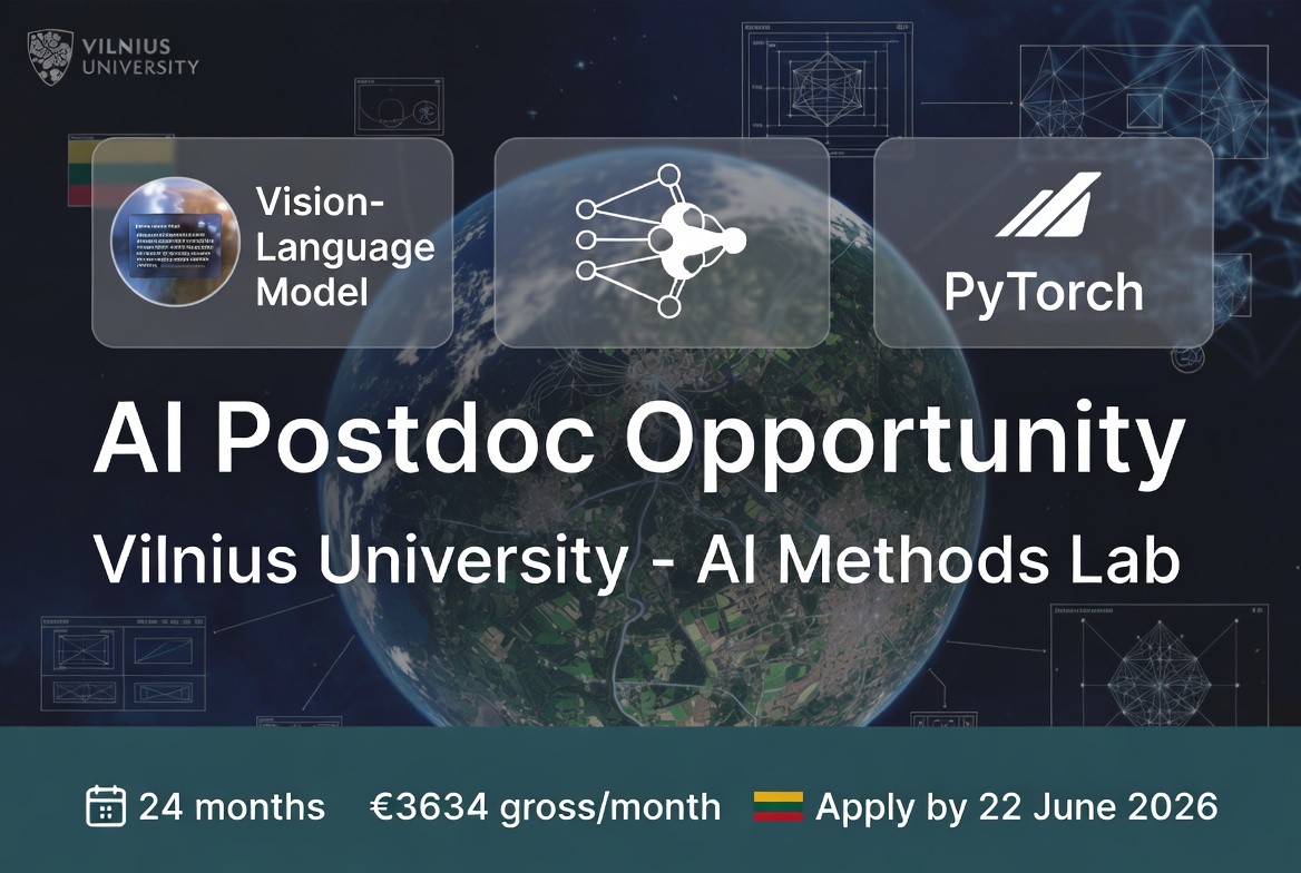 AIML_VU's tweet photo. 🚀Postdoctoral Fellowship in AI for Remote Sensing at Vilnius University (Lithuania). Work on deep learning, VLM's, multi-task imagery, and AutoResearch at
@AIML_VU. 24 months, €3634 gross/month, start as early as Sep 2026. Apply by 22 June 2026 → https://t.co/6jBpl2KRqg https://t.co/CMohErayab