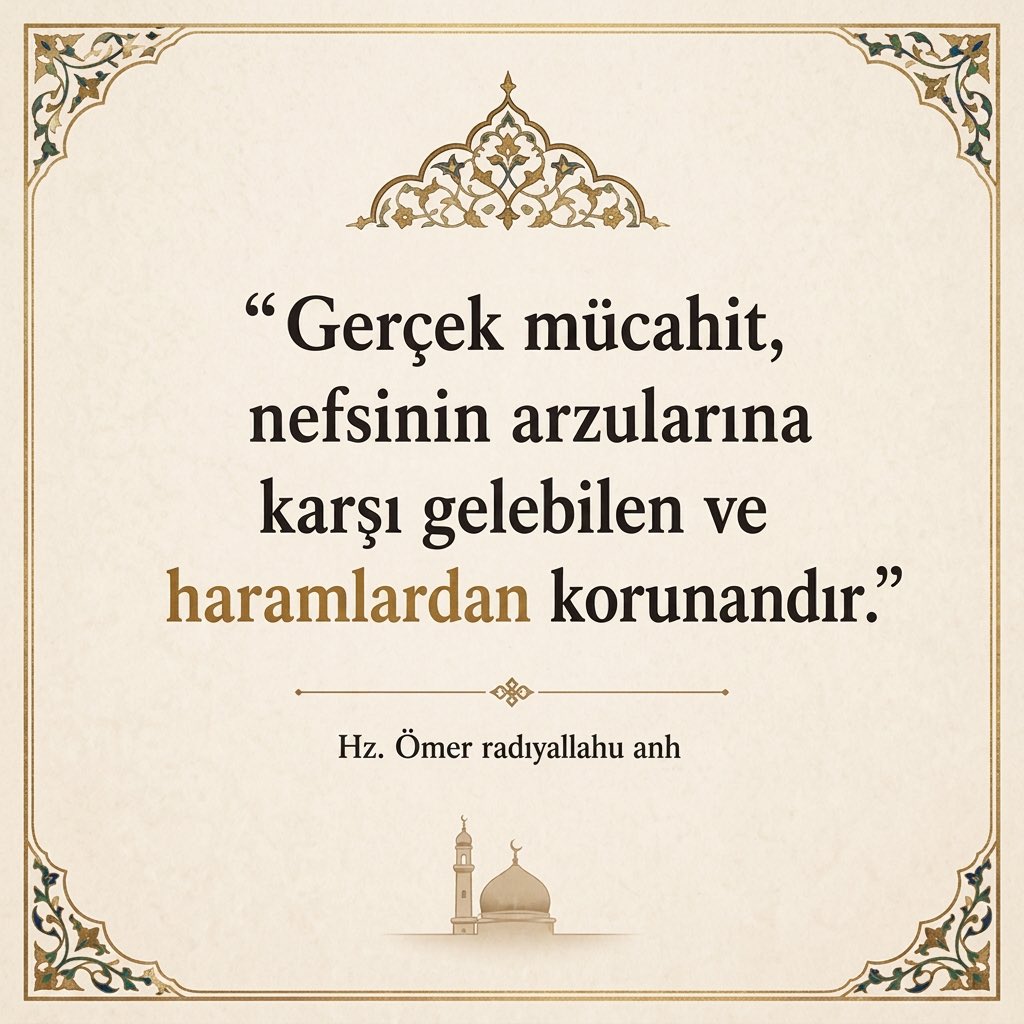 ibretliksoz's tweet photo. “Gerçek mücahit, nefsinin arzularına karşı gelebilen ve haramlardan korunandır.”

Hz. Ömer radıyallahu an https://t.co/gyCWCdnOI0