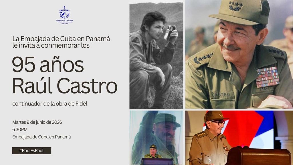 EmbacubaPrensa's tweet photo. La Embajada de Cuba en Panamá le invita a conmemorar el próximo martes 9 de junio, el 95 aniversario del natalicio del líder de la Revolución cubana Raúl Castro.

🕚 6:30PM
📍 Embajada de Cuba en Panamá 

#RaúlEsRaúl https://t.co/d10Ev6SZ4I