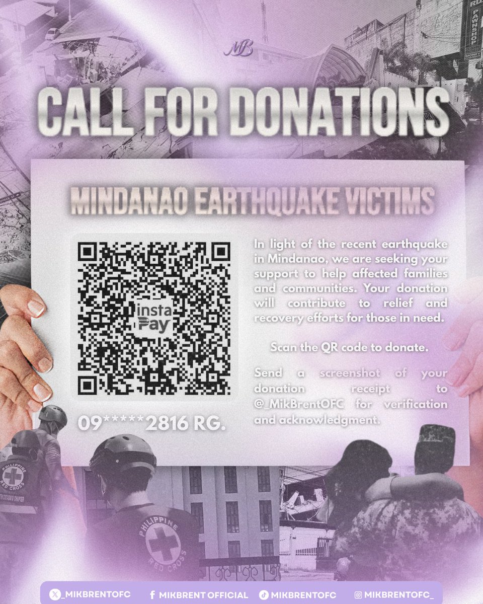 _MikBrentOFC's tweet photo. Hello, MENTies.

Our thoughts and prayers remain with the families and communities in Mindanao who have been affected by the recent earthquake.

As a community, we would like to extend our support by organizing a donation drive that will benefit Angat Buhay’s ongoing relief efforts for affected areas. We are currently coordinating with the foundation to ensure that all assistance collected is properly turned over and utilized where it is needed most.

Should you wish to take part in this initiative, you may send your donation through the QR code below. We kindly ask that you also send us a copy of your proof of transaction for verification and proper acknowledgment.

All funds collected will be consolidated and transferred directly to ANGAT BUHAY.

Thank you for helping us extend support and hope to our fellow Filipinos in Mindanao. 

#PrayForMindanao #BangonMindanao