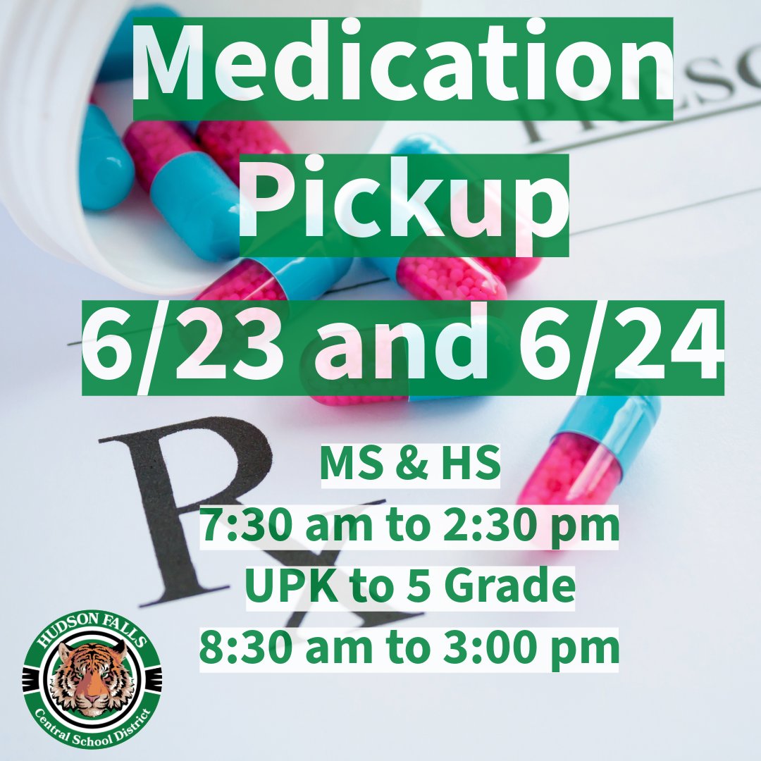 HudsonFallsCSD's tweet photo. Medication pick up dates: Tuesday, June 23  &amp; Wednesday, June 24

MS &amp; HS - 7:30 a.m. - 2:30 p.m.
Elementary - 8:30 a.m. - 3:00 p.m. https://t.co/B9DC7qx98p