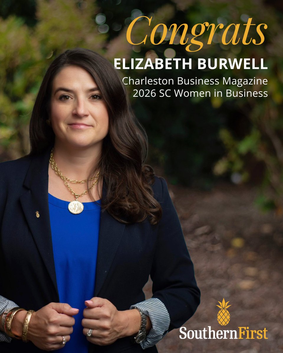 SouthernFirst's tweet photo. Congratulations to Team Leader and SVP Elizabeth Burwell on being named a Charleston Business Magazine 2026 SC Women in Business honoree! This honor recognizes women making South Carolina a great place to live and work. We are so proud to have Elizabeth on our team! https://t.co/o7DUyYGSkF